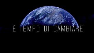 È Tempo di cambiare - Inquinamento globale - Energie rinnovabili