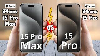 iPhone 15 Pro Max Vs iPhone 15 Pro