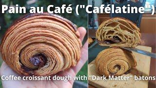 Pain au Café / Cafélatine Recipe | Coffee Croissant Dough With "Dark Matter" Batons.