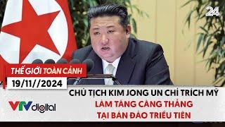 Thế giới toàn cảnh 19/11: Ông Kim Jong Un chỉ trích Mỹ làm tăng căng thẳng tại bán đảo Triều Tiên