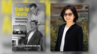 Esther Kim Lee - Made Up Asians: Yellowface During the Exclusion Era