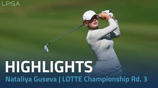 Nataliya Guseva Highlights | LOTTE Championship Rd. 3