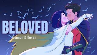 Raven & Damian || Beloved