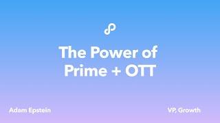 How Amazon Prime changes the brand marketing game with OTT advertising