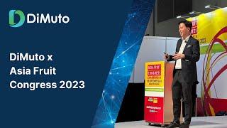 DiMuto CEO and Founder Gary Loh @ AsiaFruit Congress 2023 - Excerpt