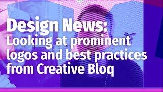 Design News: Looking at prominent logos and best practices from Creative Bloq