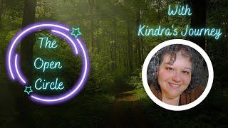 The Open Circle - With Kindra's Journey