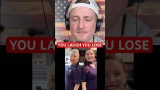 YOU LAUGH YOU LOSE