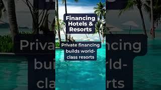 Financing Massive Hotel & Resort Developments #shorts