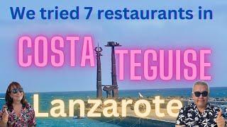 We tried 7 restaurants in Costa Teguise Lanzarote in 2024