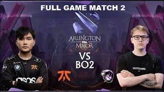 Full Game : Fnatic vs Outsiders (BO2) | Match 2 | PGL Arlington Major 2022 - Group Stage