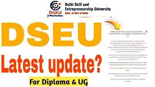 dseu latest updates | delhi skill and entrepreneurship university | UG/DIPLOMA |  delhi CET 2022