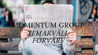 Momentum Group presentation - Temakväll förvärv