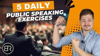 5 DAILY Public Speaking Exercises