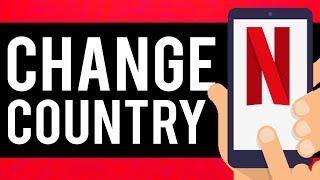 How To Change Country on Netflix on Phone (2021)