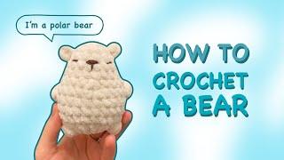 Beginner tutorial: How to Crochet a BEAR | Easy amigurumi for beginner