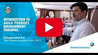 Introduction to Agile Product Management (APM ) course | Sathyanarayana HR | Gladwell Academy
