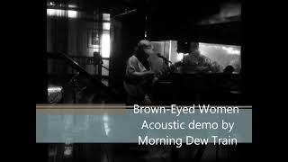 Morning Dew Train (Darren T. Camp) performing Brown-Eyed Women (Grateful Dead cover)