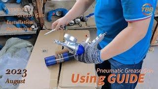 Pneumatic Grease Gun Using Guide