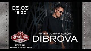 DIBROVA - Перший Сольний Концерт Peppers Club (Київ, 2024)