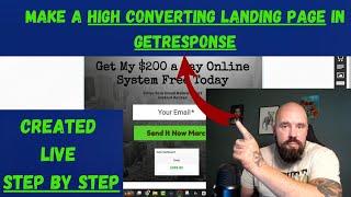 Make a High Converting Landing Page in Getresponse! Beginner FriendlyCreated LIVE Step By Step