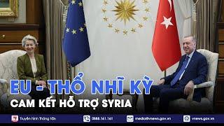 EU, Thổ Nhĩ Kỳ cam kết hỗ trợ Syria - Tin Thế giới - VNews