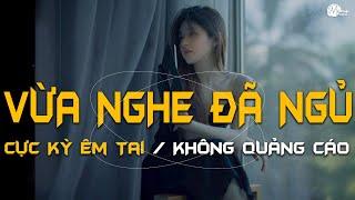 Nhạc Chill Dễ Ngủ - 2h Chìm Đắm Trong Những Bài Nhạc Lofi Việt Nhẹ Nhàng Cực Chill Để Thư Giãn