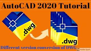 How to convert different versions to lower version in AutoCAD