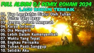 FULL ALBUM - REMIX LAGU ROHANI TERBARU 2024 Full Bass | By JIRO MUSIC