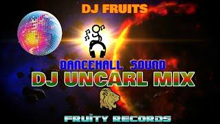 UNCARL MIX RIDDIM DANCEHALL DJ FRUITS 2022   Made with Clipchamp