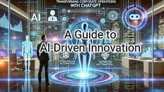 Transforming Corporate Operations with ChatGPT | A Guide to AI-Driven Innovation