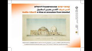 Dr. Noah Hysler Rubin - Jerusalem Archives Project, Bezalel: DocumentingJerusalem's modern heritage