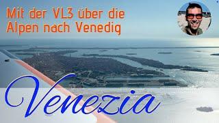 Mit der VL3 über die Alpen nach Venedig - Venezia/Lido (LIPV) über Innsbruck (LOWI)