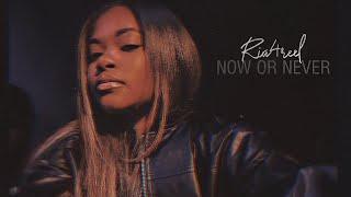 Ria4reel - Now or Never { Official audio }