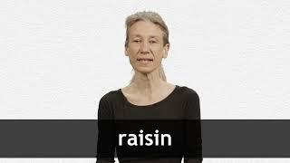 How to pronounce RAISIN in French