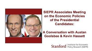 SIEPR: A Conversation with Austan Goolsbee & Kevin Hassett