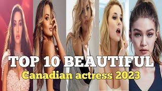 TOP 10 BEAUTIFUL CANADIAN ACTRESS 2023 | Filmy Fargar