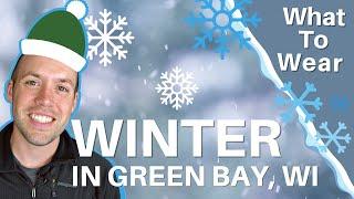 What to Wear In Winter When Living In Green Bay Wisconsin