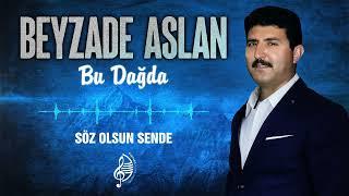 Beyzade Aslan - Söz Olsın Sende