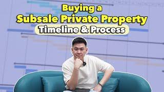 Buying a Subsale Private Property in Singapore: Timeline and Process! | Real Talk with LoukProp!