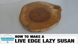 How To Make A Live Edge Lazy Susan