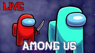 Among Us Live Stream  | Playing With The Viewers!