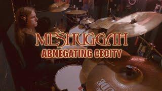 Meshuggah - Abnegating Cecity Drum Cover