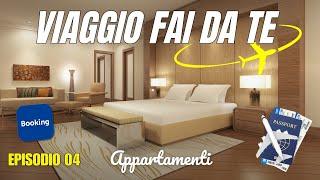 VIAGGIO FAI DA TE: Gli appartamenti all'estero - Episodio 04
