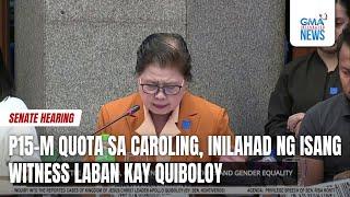 P15-M quota sa caroling, inilahad ng isang witness laban kay Quiboloy | GMA Integrated News