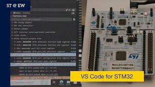 ST@EW2023: STM32 extension for VS Code