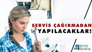 Kombi Servisi Çağırmadan Nasıl Yapa Bilirim?