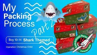 Operation Christmas Child  Boy 10-14 Shark Theme  Part 2 My Packing Process 2023