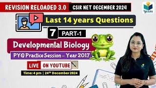 2017- CSIR NET Questions(Solved)-DEC (PART-1) || Developmental Biology || CSIR NET Lifesciences