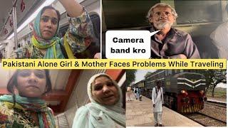 Pakistani Alone Girl & Mother Face Problems While Traveling Alone || Seher's Vlog